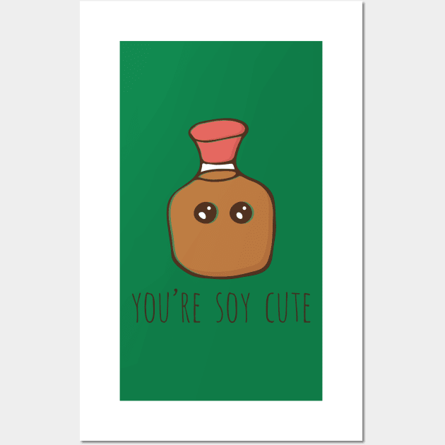 You're Soy Cute Wall Art by myndfart